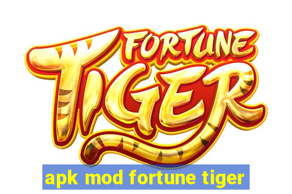 apk mod fortune tiger